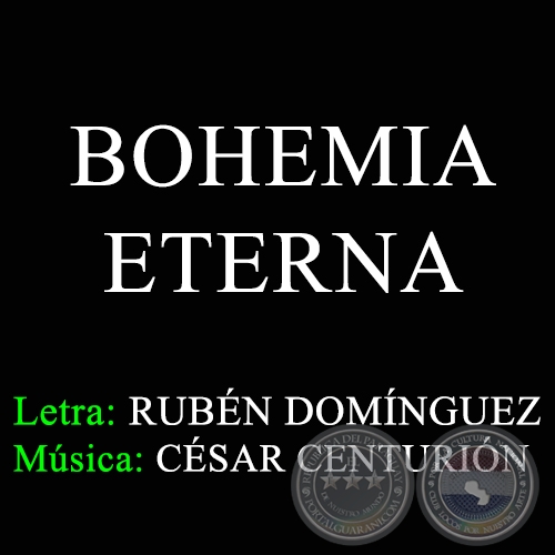 BOHEMIA ETERNA - Letra de RUBÉN DOMÍNGUEZ ALVARENGA